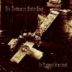 In Darkness Let Me Dwell